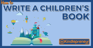 How To Write A Children 39 s Book In 9 Easy Steps Complete Guide 2020